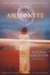 Ammonite - Nicola Griffith (ISBN: 9780345452382)