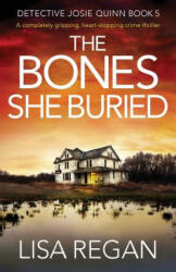 Bones She Buried - Regan Lisa Regan (ISBN: 9781786816405)