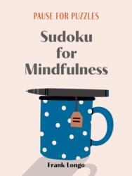 Pause for Puzzles: Sudoku for Mindfulness (ISBN: 9781454950288)