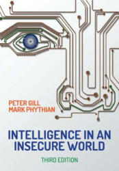 Intelligence in An Insecure World 3e - Gill (ISBN: 9781509525201)