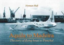 Aquila to Madeira (ISBN: 9781857943511)