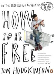 How to Be Free (ISBN: 9780141022024)