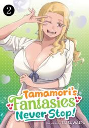 Tamamori's Fantasies Never Stop! Vol. 2 (2025)
