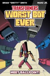 Transformers: Worst Bot Ever - Marz Jr (ISBN: 9781534327993)