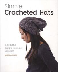 Simple Crochet Hats (ISBN: 9781784945404)