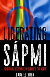 Liberating Sapmi (ISBN: 9781629637129)