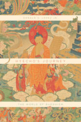 Hyecho's Journey - Donald S. Lopez Jr (ISBN: 9780226517902)