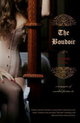 The Boudoir, Volumes 5 and 6: A Magazine of Scandal, Facetiae Etc - Anonymous, Locus Elm Press, William Lazenby (ISBN: 9781517609009)