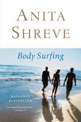 Body Surfing - Anita Shreve (ISBN: 9780316067331)