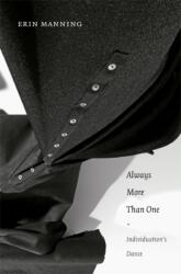 Always More Than One - Erin Manning (ISBN: 9780822353348)