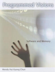 Programmed Visions - Wendy Hui Kyong Chun (ISBN: 9780262518512)