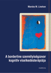 A borderline személyiségzavar kognitív viselkedésterápiája (ISBN: 9789632262710)