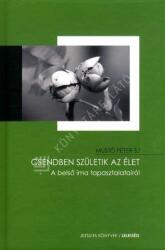 Csendben születik az élet. A belső ima tapasztalatairól (ISBN: 9789638014467)
