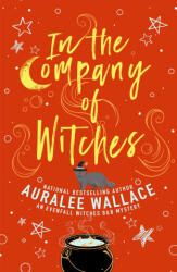 In the Company of Witches - Wallace, Auralee (ISBN: 9780593956373)
