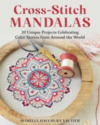 Cross-Stitch Mandalas - Isabelle Haccourt Vautier (ISBN: 9780811776837)