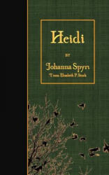 Johanna Spyri - Heidi - Johanna Spyri (ISBN: 9781508675495)
