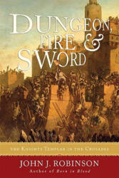 Dungeon, Fire and Sword - John J. Robinson (ISBN: 9781590771426)