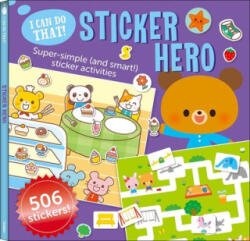 I Can Do That! Sticker Hero An At-home Play-to-Learn Sticker Workbook with 506 stickers (ISBN: 9784056211535)