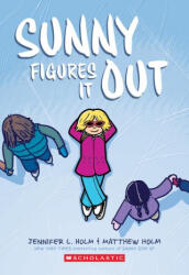 Sunny Figures It Out: A Graphic Novel (ISBN: 9781338792478)