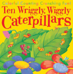 10 Wriggly, Wiggly Caterpillars - Debbie Tarbett (ISBN: 9781589254695)