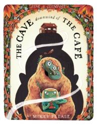 The Cave Downwind of the Cafe - Mikey Please (ISBN: 9780008639051)