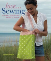 Love. . . Sewing - Cheryl Owen (ISBN: 9781847735928)