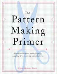 The Pattern Making Primer - Jo Barnfield, Andrew Richards (ISBN: 9781438000831)