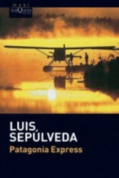 Patagonia Express, spanische Ausgabe - Luis Sepúlveda (2014)