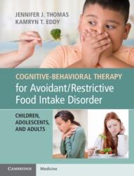 Cognitive-Behavioral Therapy for Avoidant/Restrictive Food Intake Disorder (2018)