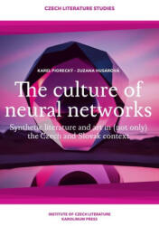 The Culture of Neural Networks - Synthetic Literature and Art in (ISBN: 9788024657837)