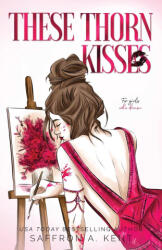 These Thorn Kisses Special Edition Paperback - Saffron A. Kent (ISBN: 9781088075517)