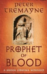 Prophet of Blood - Peter Tremayne (ISBN: 9781472296108)