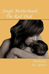 Single Motherhood - D C Spencer (ISBN: 9781449024116)
