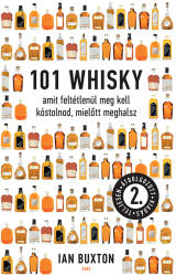 101 whisky, amit feltétlenül meg kell kóstolnod, mielőtt meghalsz (ISBN: 9789635661374)