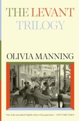 Levant Trilogy - Olivia Manning (ISBN: 9781474622189)