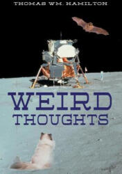 Weird Thoughts - THOMAS WM. HAMILTON (ISBN: 9781946540775)