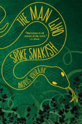 The Man Who Spoke Snakish - Andrus Kivirähk, Christopher Moseley (ISBN: 9780802124128)