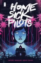 Home Sick Pilots, Volume 1: Teenage Haunts (ISBN: 9781534318922)
