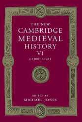 New Cambridge Medieval History: Volume 6, c. 1300-c. 1415 - Michael Jones (ISBN: 9781107460706)