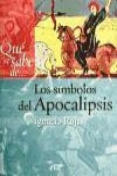Qué se sabe de-- los símbolos del Apocalipsis - Ignacio Rojas Gálvez (ISBN: 9788499453156)