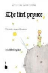 Der kleine Prinz. Le Petit Prince-Middle English - Antoine de Saint-Exupéry, Walter Sauer (ISBN: 9783937467498)