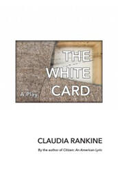 WHITE CARD A PLAY - CLAUDIA RANKINE (ISBN: 9781555978396)