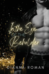 In the Eye of the Beholder - Dianna Roman (ISBN: 9781959553977)