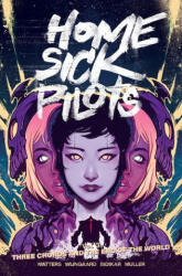 Home Sick Pilots, Volume 3: Three Chords and the End of the World - Watters, Dan (ISBN: 9781534323131)