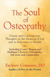 Soul of Osteopathy - Zachary Comeaux DO (ISBN: 9781601457295)