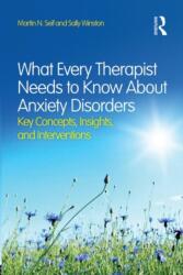 What Every Therapist Needs to Know About Anxiety Disorders (ISBN: 9780415828994)