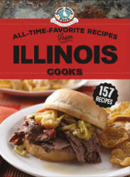 All-Time-Favorite Recipes From Illinois Cooks - Gooseberry Patch (ISBN: 9781620933671)