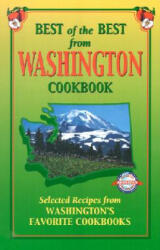 Best of the Best from Washington Cookbook: Selected Recipes from Washington's Favorite Cookbooks - Gwen McKee, Barbara Moseley, Tupper England (ISBN: 9781893062351)