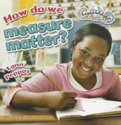 How do we measure matter? - Lynn Peppas (ISBN: 9780778707752)