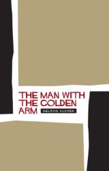 The Man With the Golden Arm (ISBN: 9781841955612)